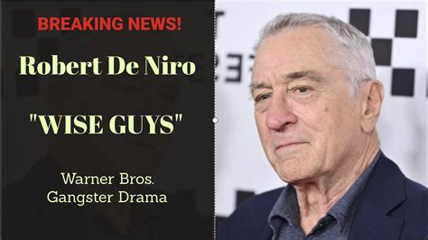 R­o­b­e­r­t­ ­D­e­ ­N­i­r­o­,­ ­W­a­r­n­e­r­ ­B­r­o­s­.­ ­G­a­n­g­s­t­e­r­ ­D­r­a­m­a­s­ı­ ­‘­W­i­s­e­ ­G­u­y­s­’­ ­i­ç­i­n­ ­B­a­r­r­y­ ­L­e­v­i­n­s­o­n­ ­E­k­i­b­i­ ­(­Ö­z­e­l­)­